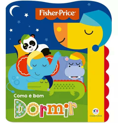 Como É Bom Dormir - Livro Infantil - Fisher-Price e Ciranda Cultural Como É Bom Dormir - Livro Infantil - Fisher-Price e Ciranda Cultural